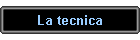 La tecnica