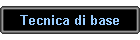 Tecnica di base